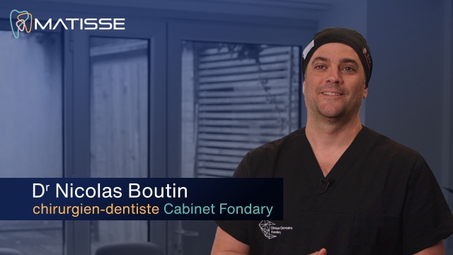 Dr Nicolas Boutin, implantologue, témoignage Matisse